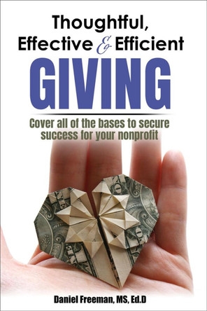 Thoughtful, Effective AND Efficient Giving by Daniel Freeman 9798765753170