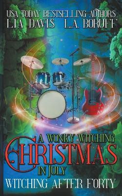A Wonky Witching Christmas in July by Lia Davis 9798223966425