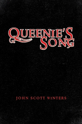Queenie's Song by John Scott Winters 9798890915146