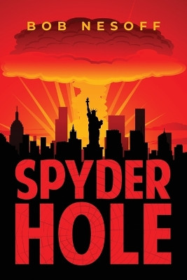 Spyder Hole by Bob Nesoff 9798893892154