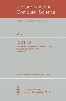 ICDT'86: International Conference on Database Theory. Rome, Italy, September 8-10, 1986. Proceedings by Giorgio Ausiello 9783540171874
