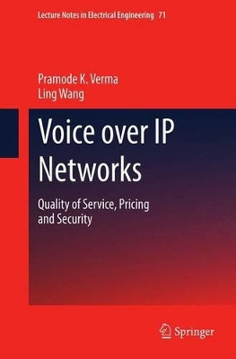 Voice over IP Networks: Quality of Service, Pricing and Security by Pramode K. Verma 9783642143298