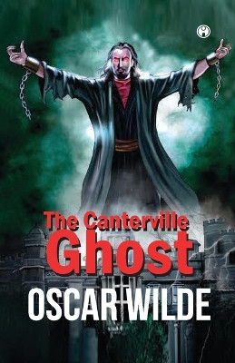 The Canterville Ghost by Oscar Wilde 9789385899300