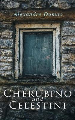 Cherubino und Celestini by Alexandre Dumas 9788027315437