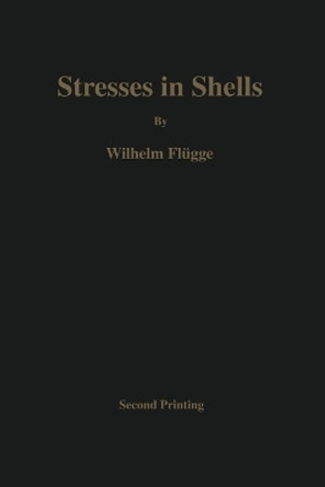 Stresses in Shells by Wilhelm Flugge 9783662282175