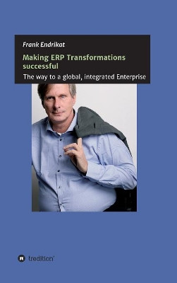 Making Erp Transformations Successful by Frank Endrikat 9783734587115
