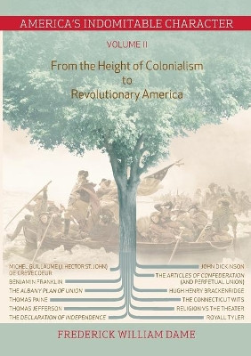 America's Indomitable Character Volume II by Frederick William Dame 9783735746276