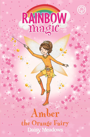 Rainbow Magic: Amber the Orange Fairy: The Rainbow Fairies Book 2 by Daisy Meadows