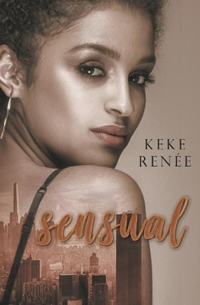 Sensual by Keke Renée 9798201096861