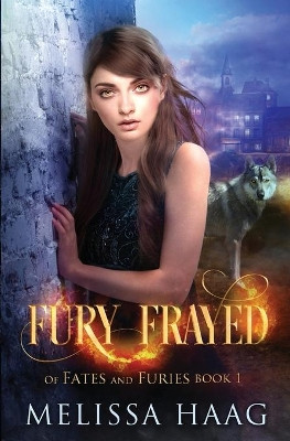Fury Frayed by Melissa Haag 9781943051717