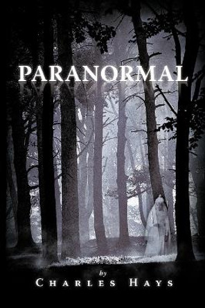 Paranormal by Charles Hays 9781466942738