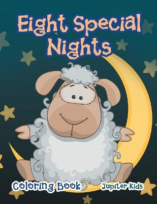 Eight Special Nights Coloring Book by Jupiter Kids 9781683263074