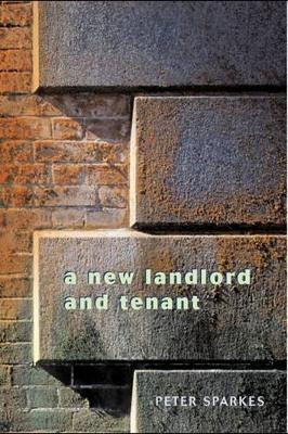 A New Landlord and Tenant by Peter Sparkes 9781841130231