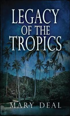 Legacy of the Tropics: A Mystery Anthology by Mary Deal 9784824101440