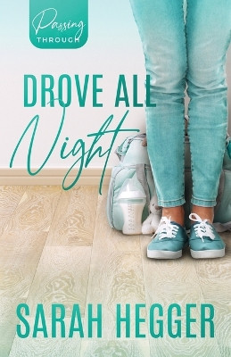 Drove All Night by Sarah Hegger 9781732933132