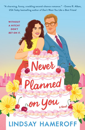 Never Planned on You by Lindsay Hameroff 9781250902948