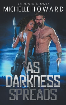 As Darkness Spreads by Michelle Howard 9798201374792