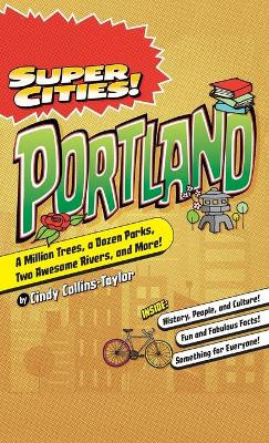 Super Cities!: Portland by Cindy Collins-Taylor 9781540250674