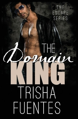 The Domain King by Trisha Fuentes 9798330205219