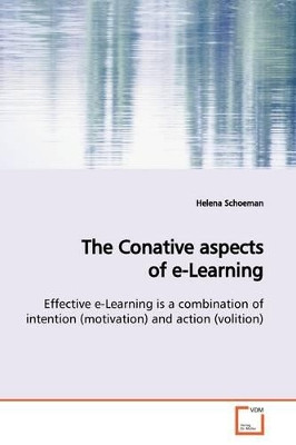 The Conative Aspects of E-Learning by Helena Schoeman 9783639158519