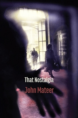 That Nostalgia by John Mateer 9781848619081