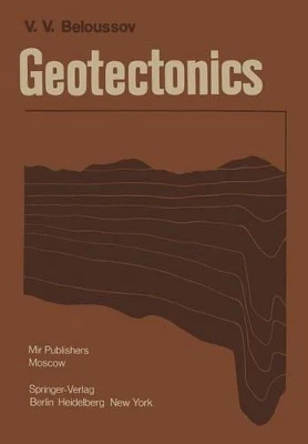 Geotectonics by V. V. Beloussov 9783642671784