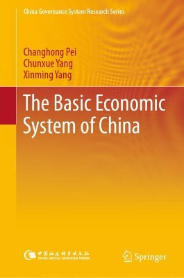 The Basic Economic System of China by Changhong Pei 9789811368943