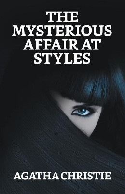 The Mysterious Affair At Styles by Agatha Christie 9789354622809