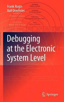 Debugging at the Electronic System Level by Frank Rogin 9789048192540