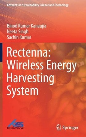 Rectenna: Wireless Energy Harvesting System by Binod Kumar Kanaujia 9789811625350