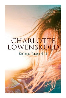 Charlotte Loewenskoeld by Selma Lagerloef 9788027340255
