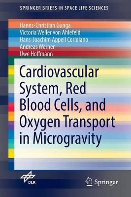 Cardiovascular System, Red Blood Cells, and Oxygen Transport in Microgravity by Hanns-Christian Gunga 9783319332246