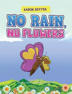 No Rain, No Flowers by Karon Dextra 9781954371392
