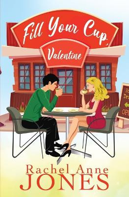 Fill Your Cup, Valentine by Rachel Anne Jones 9798886531114