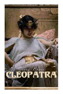 Cleopatra: A Romantic Saga by Georg Ebers 9788027308712