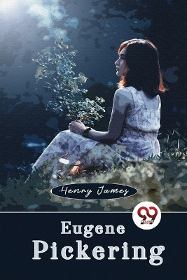 Eugene Pickering by Henry James 9789357271394