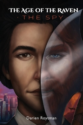 The Age of the Raven, The Spy by Darien Roytman 9789655779851