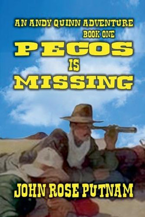 Pecos is Missing by John Rose Putnam 9798227630872