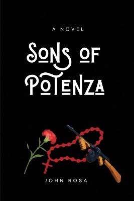 Sons of Potenza by John Rosa 9798869390936