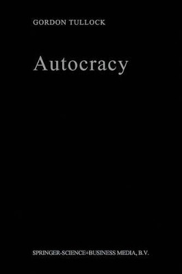 Autocracy by G. Tullock 9789401577434
