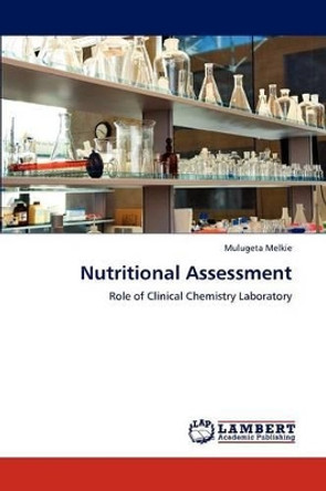 Nutritional Assessment by Mulugeta Melkie 9783846592632