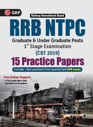 Rrb Ntpc 2019-20: 15 Practice Papers (CBT 1st Stage) by Gkp 9789389310597