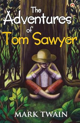 The Adventures of Tom Sawyer by Mark Twain 9789390960880