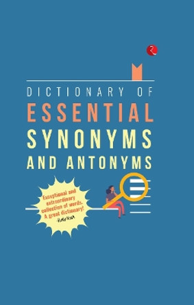 DICTIONARY OF ESSENTIAL SYNONYMS AND ANTONYMS by MASOOD ISHAQ 9789390547081