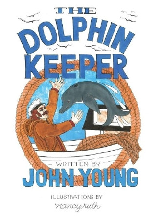 The Dolphin Keeper by John Young 9781662905100