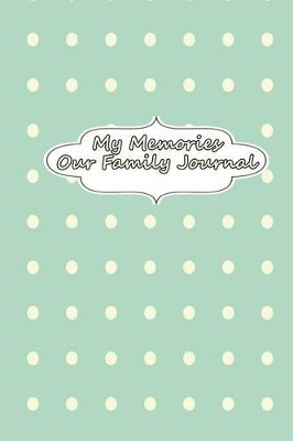 My Memories - Our Family Journal by The Blokehead 9781320847100