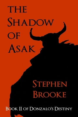 The Shadow of Asak by Stephen Brooke 9781937745134