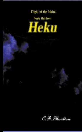 Heku by C D Moulton 9798201129088