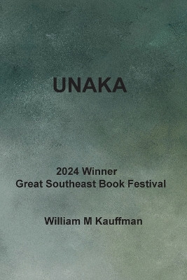 Unaka by William Kauffman 9798218027438