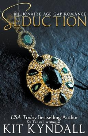 Seduction by Kit Kyndall 9798215226162